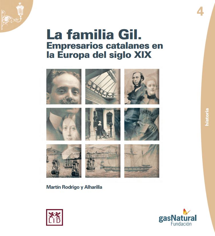 La Familia Gil. Empresarios catalanes en la Europa del Siglo XIX
